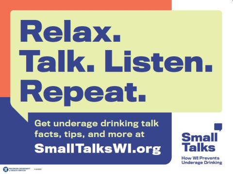 Small Talks lawn sign with the message: Relax. Talk. Listen. Repeat. Get underage drinking talk facts, tips, and more at smalltalkswi.org