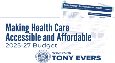 Making Health Care Accessible and Affordable 2025-27 Budget, Governor Tony Evers