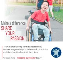 Children's Long-Term Support Waiver Program: Make a difference, share your passion