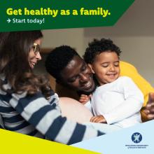 Get healthy as a family. Start today