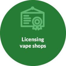 Text reads: "Licensing vape shops"