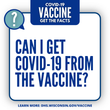 Can I get COVID-19 from the vaccine