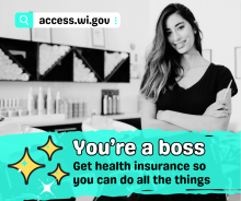 Screenshot of social media post. You're a boss - get health insurance so you can do all the things. access.wi.gov