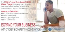 Children's Long-Term Support Waive Program: Expand your business