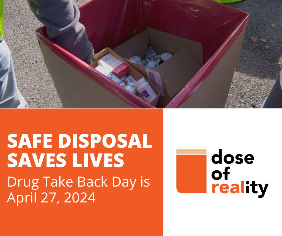Safe Disposal Saves Lives. Drug Take Back Day is April 27, 2024.
